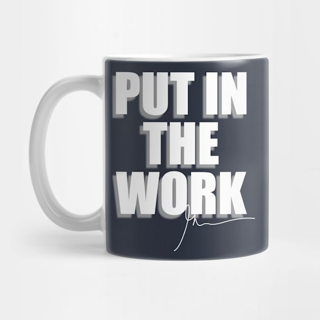 Put in the work by GaryVeeApparel